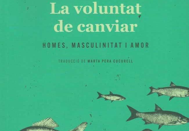 La voluntat de canviar – Homes, Masculinitat i Amor