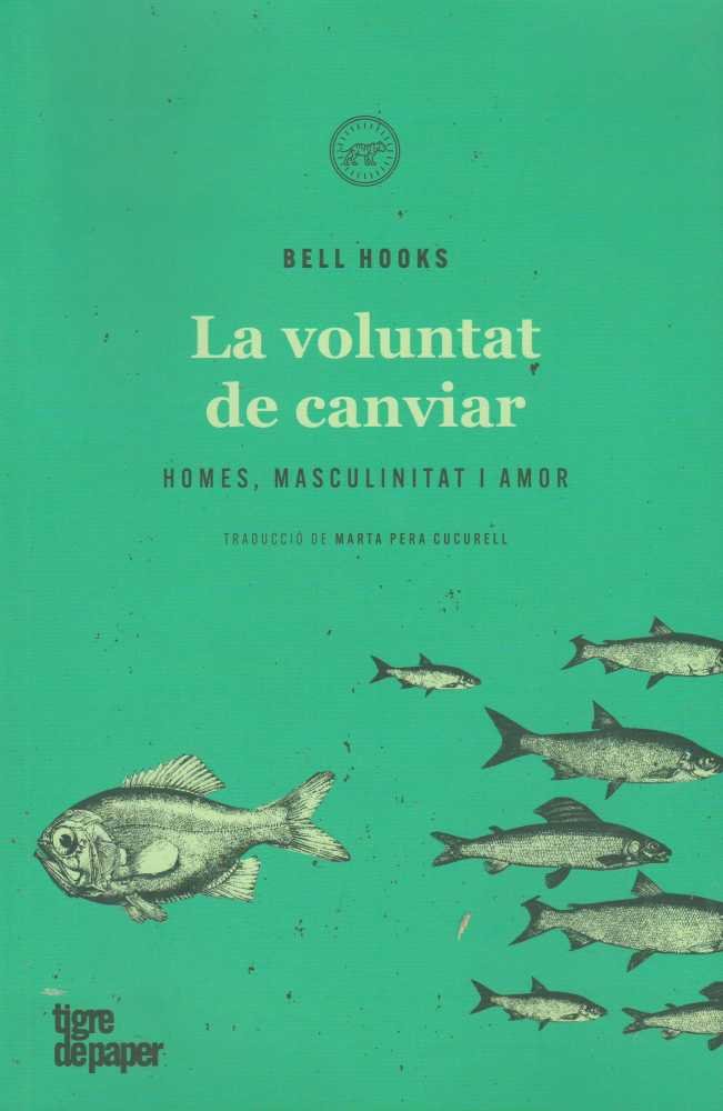 La voluntat de canviar – Homes, Masculinitat i Amor