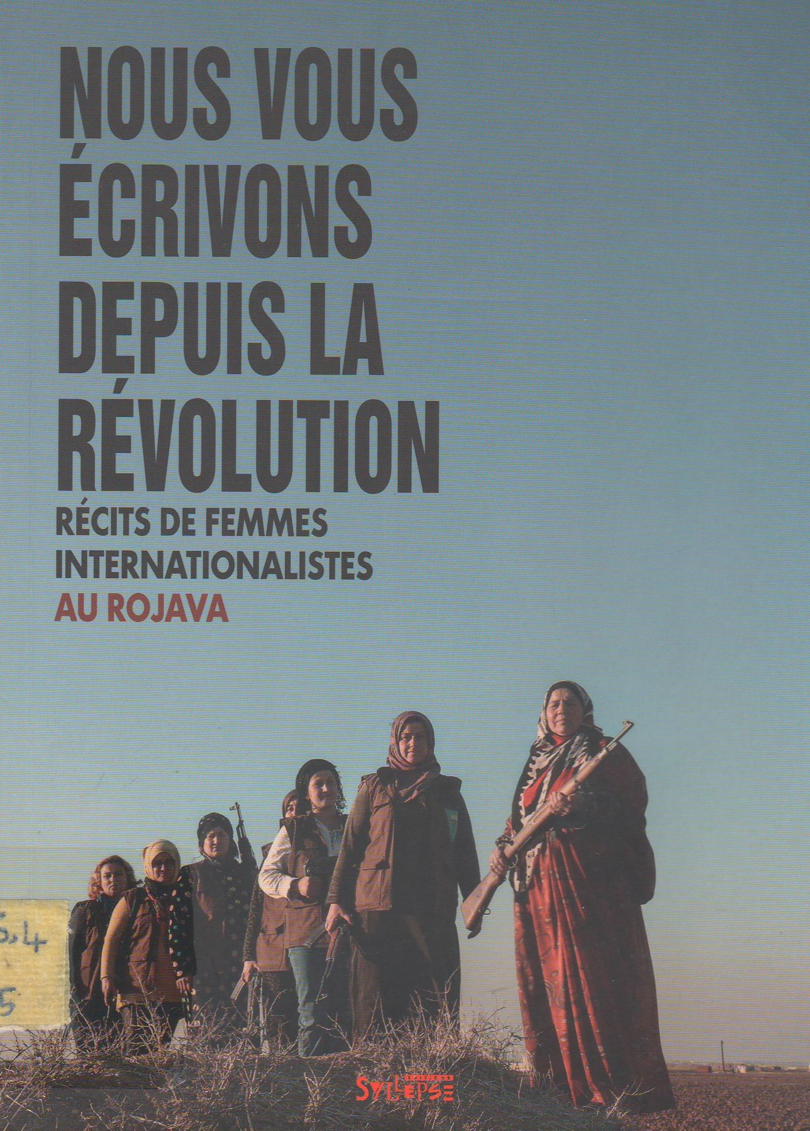 Nous Vous Ecrivons Depuis la Revolution