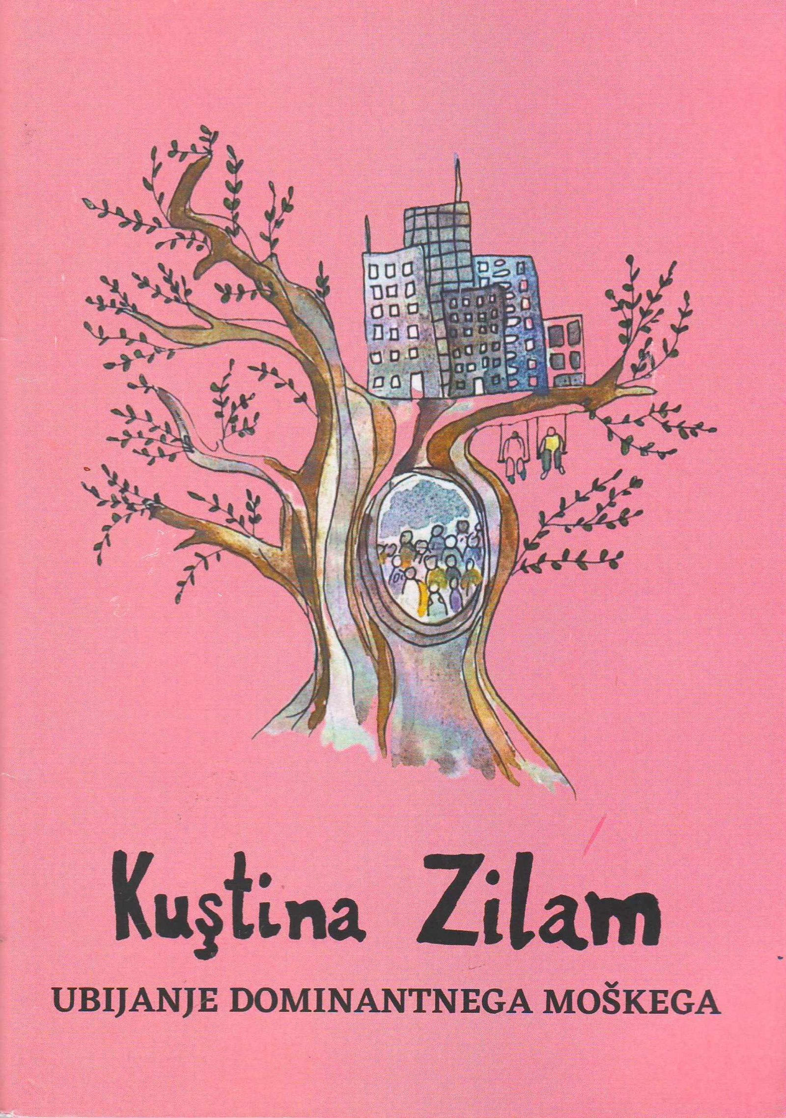 Kuştina Zilam – Ubijanje Dominantnega moşkega