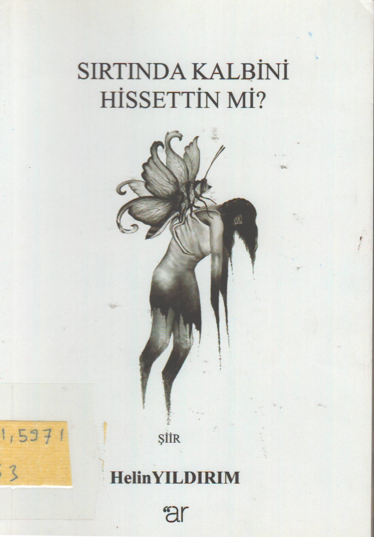 Sırtında kalbini hissettin mi