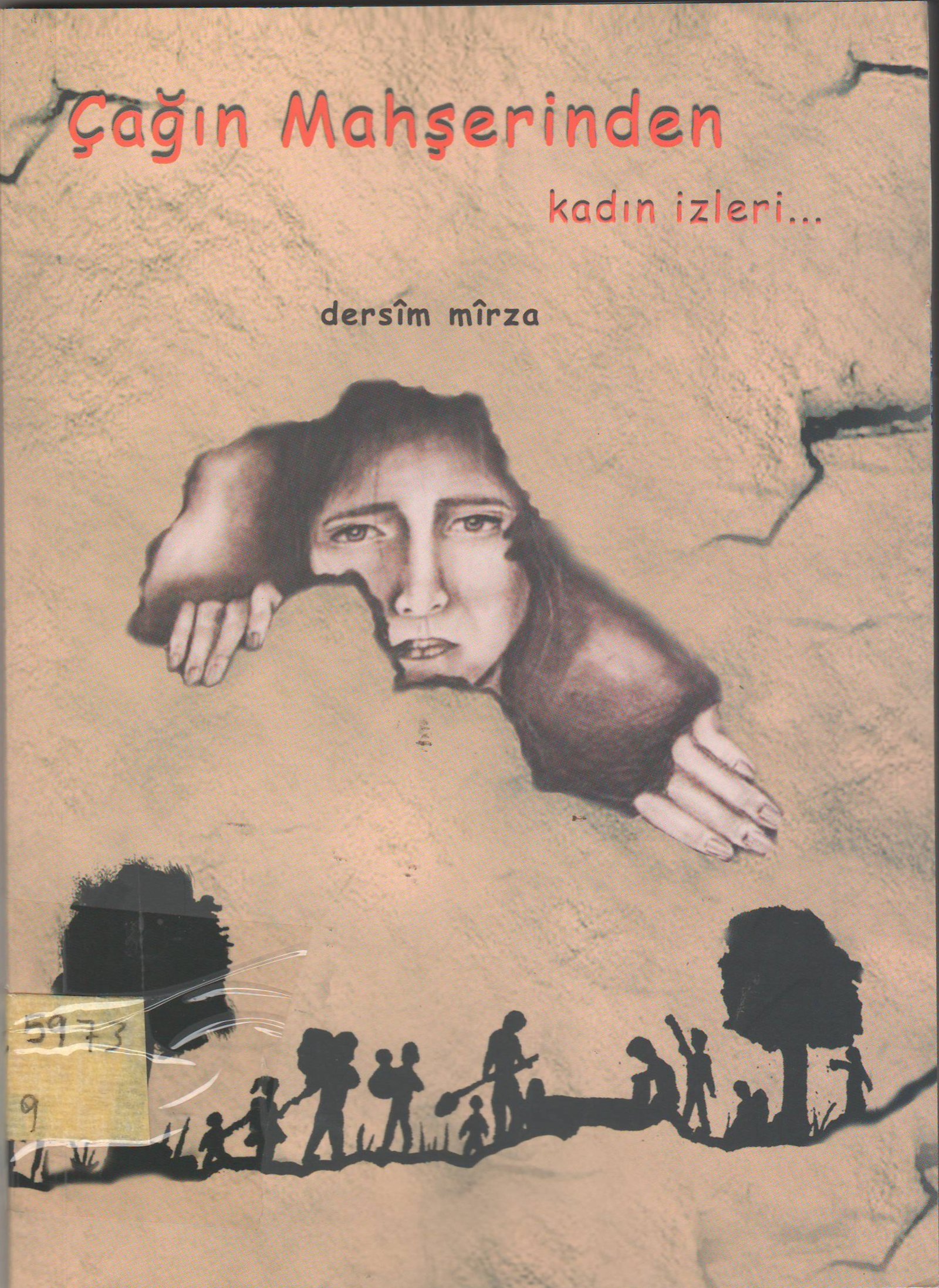Çağın Mahşerinden kadın izleri