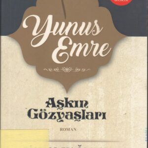 Aşkın Gözyaşları 5 Yunus Emre