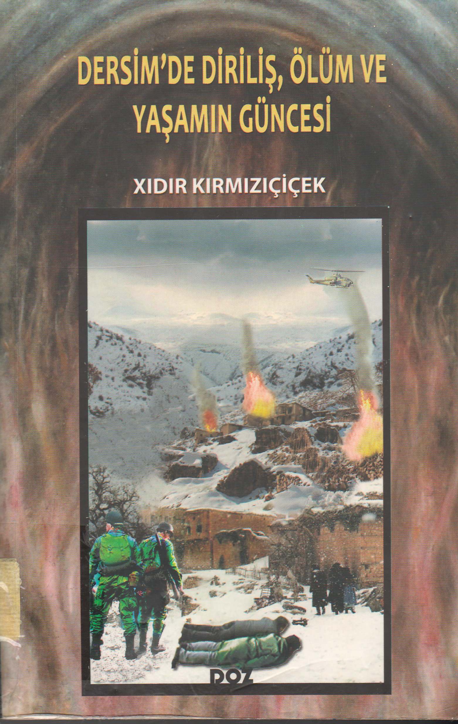 Dersim’de Diriliş, Ölüm ve Yaşamın Güncesi