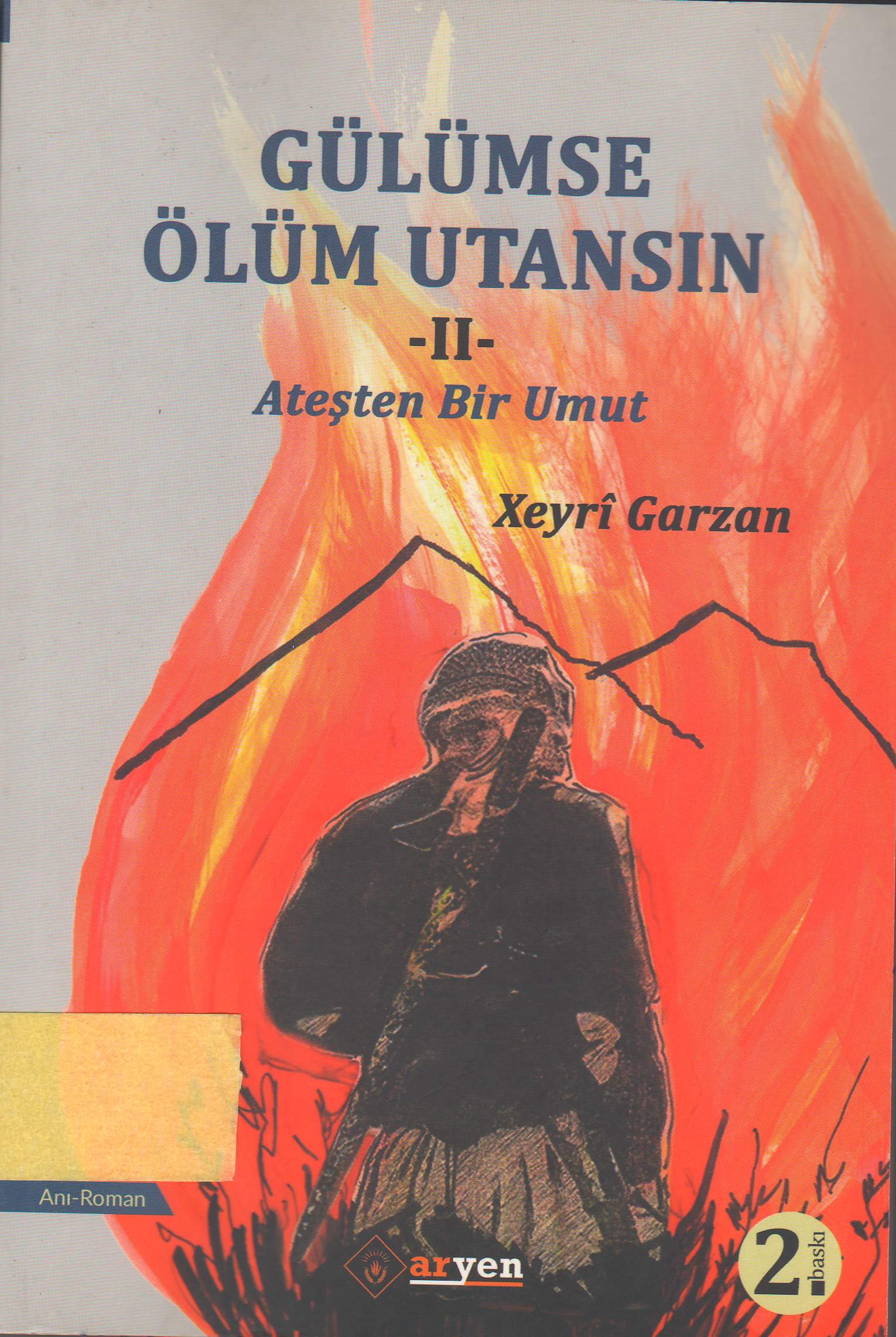 Gülümse Ölüm Utansın 2 Ateşten bir Umut