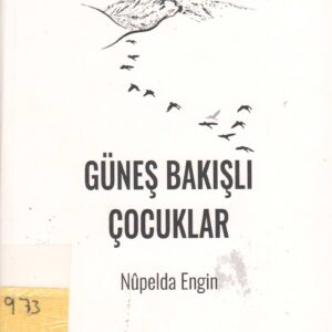 Güneş Bakışlı Çocuklar